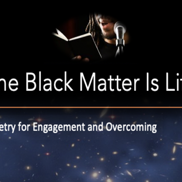 The Black Matter is Life: In a Sentimental Mood Poetry Event