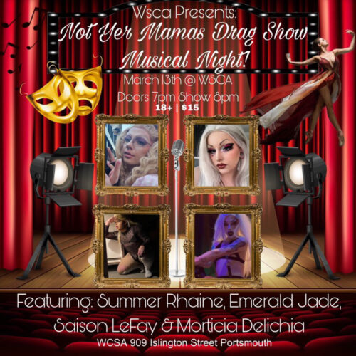Not Yer Mama's Drag Show. March 13